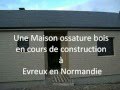 Video construction maison en bois evreux